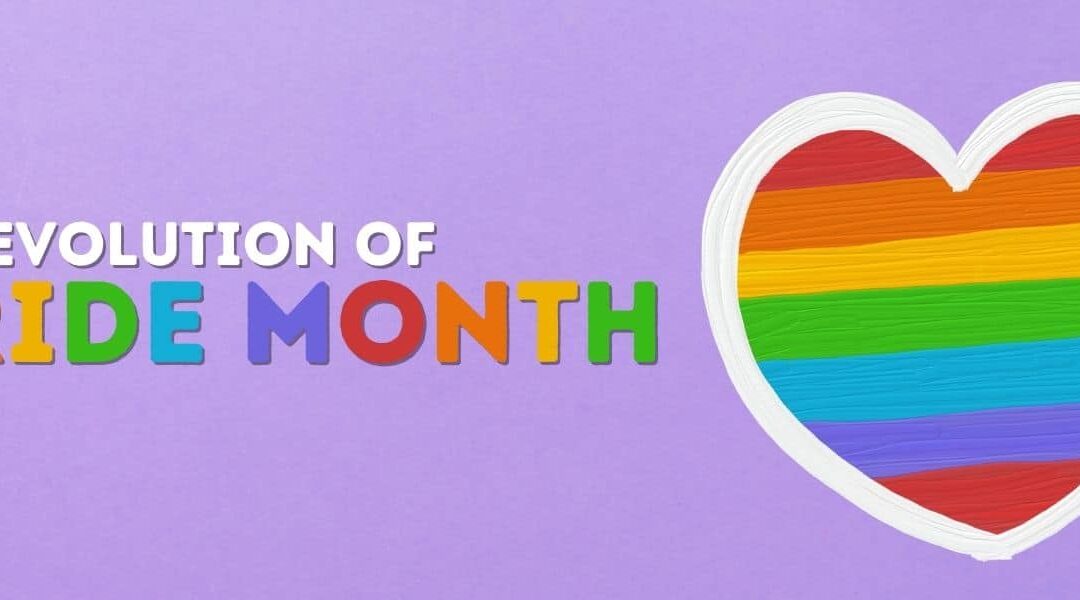The Evolution of Pride Month
