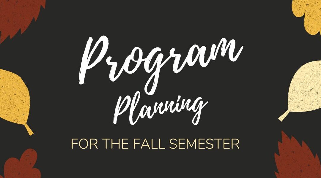 Program Planning for The Fall Semester