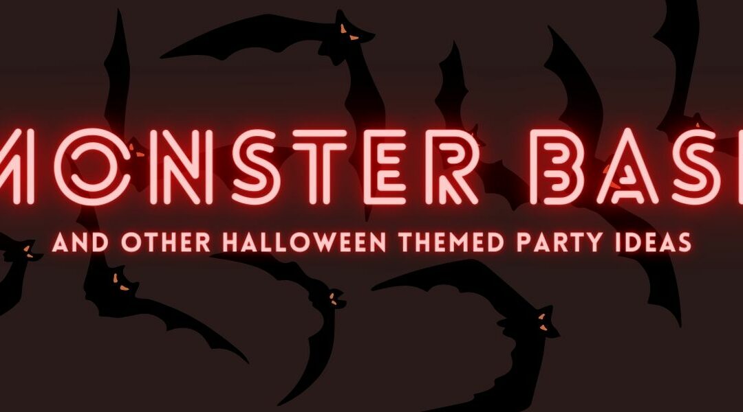 Monster Bash and Other Halloween Themed Party Ideas