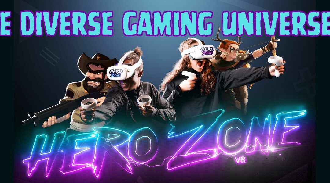 The Diverse Gaming Universe of Hero Zone VR