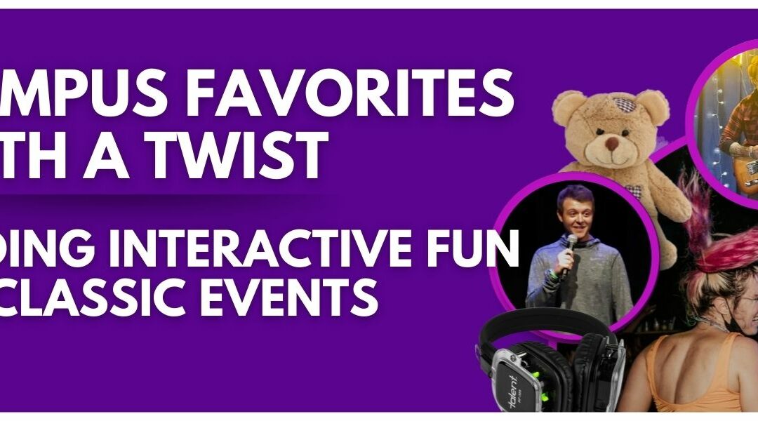 Campus Favorites with a Twist: Adding Interactive Fun to Classic Events