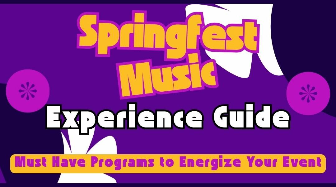 Springfest Music Experience Guide: Must Have Programs to Energize Your Event