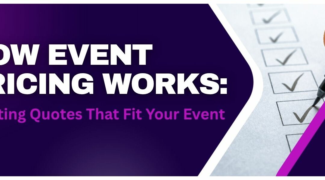 How Event Pricing Works: Creating Quotes That Fit Your Event
